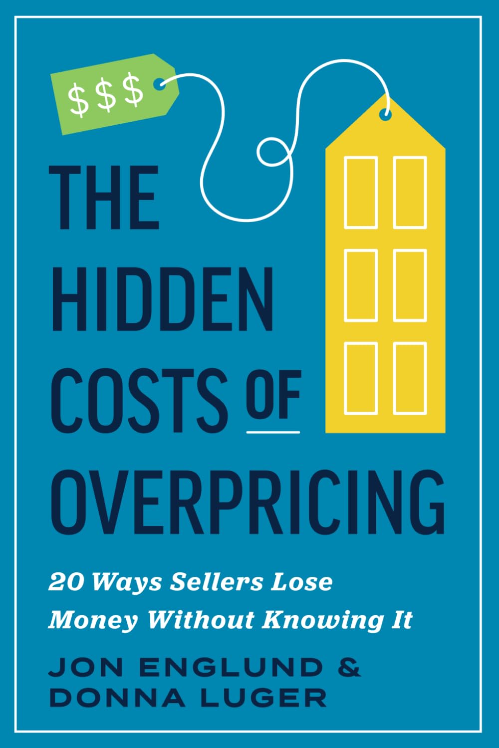 Cover of The Hidden Costs of Overpricing by Jon Englund and Donna Luger