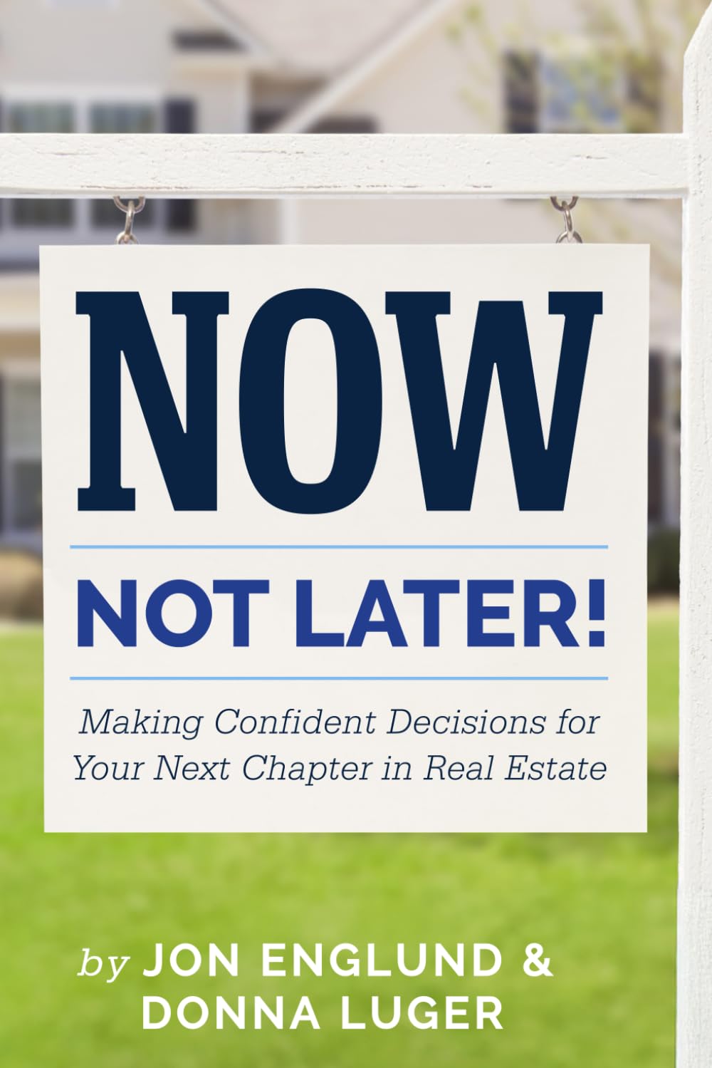 Cover of Now, Not Later by Jon Englund and Donna Luger
